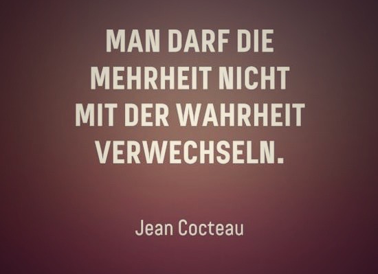 Man Darf Die Mehrheit Nicht Mit Der Wahrheit Verwechseln - SEELENPUNKER